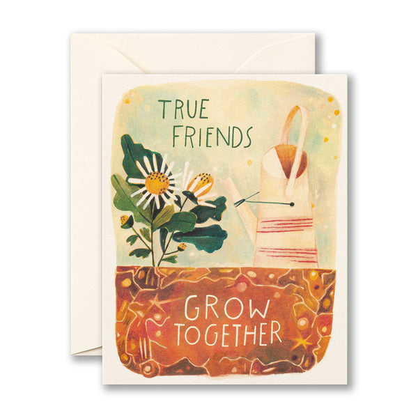 TRUE FRIENDS GROW TOGETHER... - Friendship Card