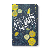 Write Now - “EXPECT THE MOST WONDERFUL THINGS TO HAPPEN...” Journal