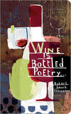 Write Now - WINE IS BOTTLED POETRY Journal